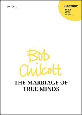 Oxford University Press - The Marriage of True Minds - Chilcott - SATB