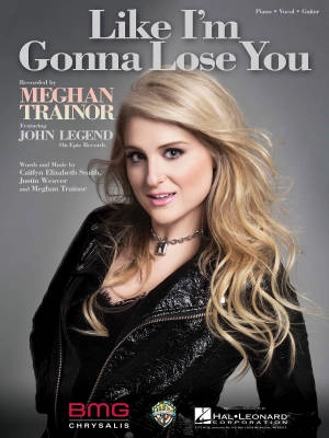 Like I\'m Gonna Lose You - Trainor/Smith/Weaver - Piano/Vocal/Guitar - Sheet Music