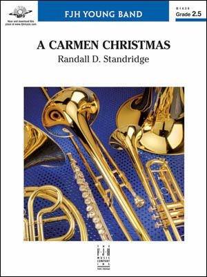 FJH Music Company - A Carmen Christmas - Bizet/Standridge - Concert Band - Gr. 2-2.5