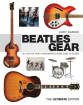 Hal Leonard - Beatles Gear: All the Fab Fours Instruments from Stage to Studio - The Ultimate Edition - Babiuk - Book