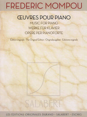 Editions Salabert - Works For Piano - The Original Edition - Mompou - Solo Piano