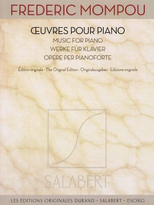 Editions Salabert - Works For Piano - The Original Edition - Mompou - Solo Piano