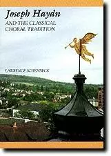 Joseph Haydn And The Classical Choral Tradition - Schenbeck - Book