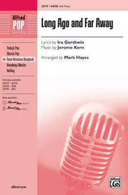 Long Ago and Far Away - Gershwin/Kern/Hayes - SATB