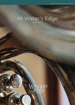 At Water\'s Edge - Gilroy - Concert Band - Gr. 2.5