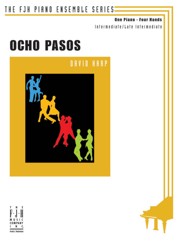 Ocho Pasos - Karp - Intermediate/Late Intermediate Piano Duet (1 Piano, 4 Hands)