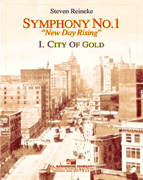 C.L. Barnhouse - City of Gold (Symphony 1, New Day Rising, Mvt. I) - Reineke - Concert Band - Gr. 5