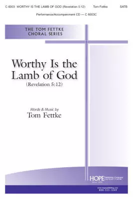 Worthy Is The Lamb of God - Fettke - SATB