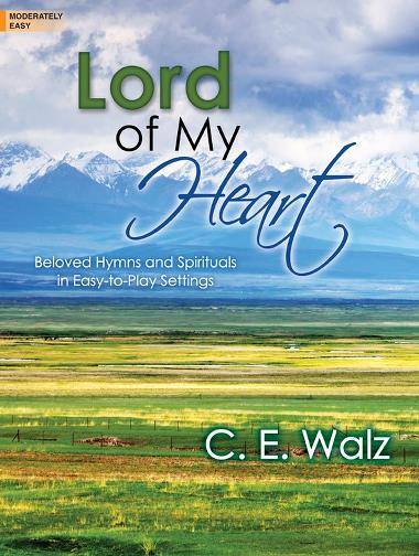 Lord of My Heart - Walz - Moderately Easy Piano - Book