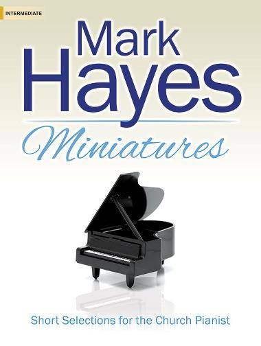 Mark Hayes Miniatures (Collection) - Hayes - Intermediate Piano - Book