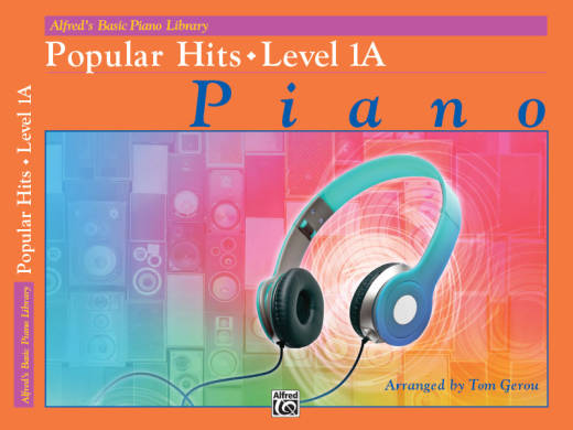 Alfred\'s Basic Piano Library: Popular Hits, Level 1A - Gerou - Piano - Book