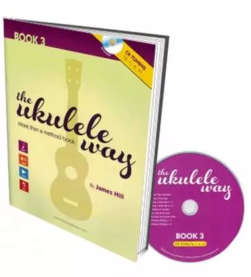 The Ukulele Way: Book 3, C6 tuning - Hill - Book/CD