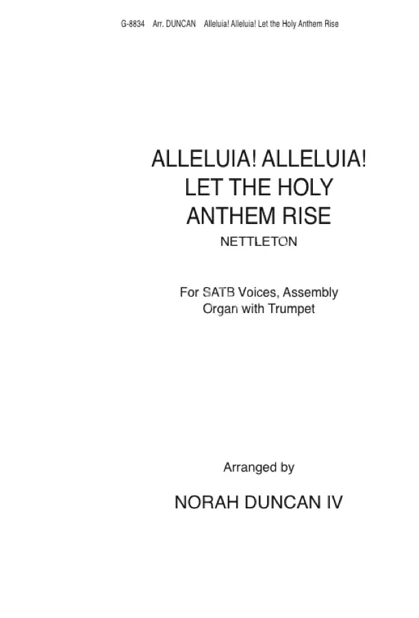 Alleluia! Alleluia! Let the Holy Anthem Rise - Caswall/Duncan - SATB