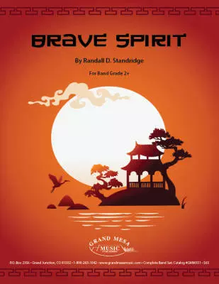 Grand Mesa Music Publishing - Brave Spirit - Standridge - Concert Band - Gr. 2+