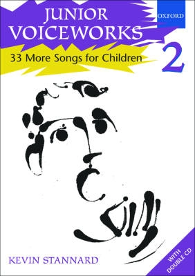 Oxford University Press - Junior Voiceworks 2: 33 More Songs for Children - Stannard - Book/2 CDs