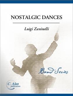C. Alan Publications - Nostalgic Dances - Zaninelli - Concert Band - Gr. 4.5