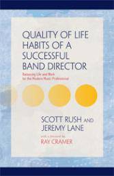 Quality of Life Habits of a Successful Band Director - Rush/Lane - Book