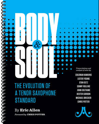 Body & Soul: The Evolution of a Tenor Saxophone Standard - Allen - Book