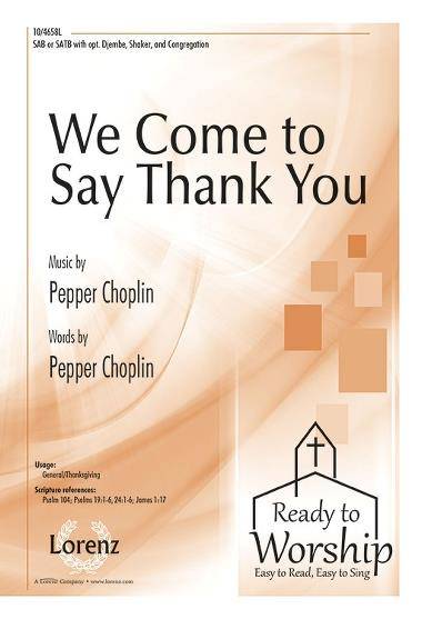 We Come to Say Thank You - Pierpoint/Choplin - SATB