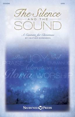 Shawnee Press - The Silence and the Sound (Cantata) - Sorenson - SATB - Book