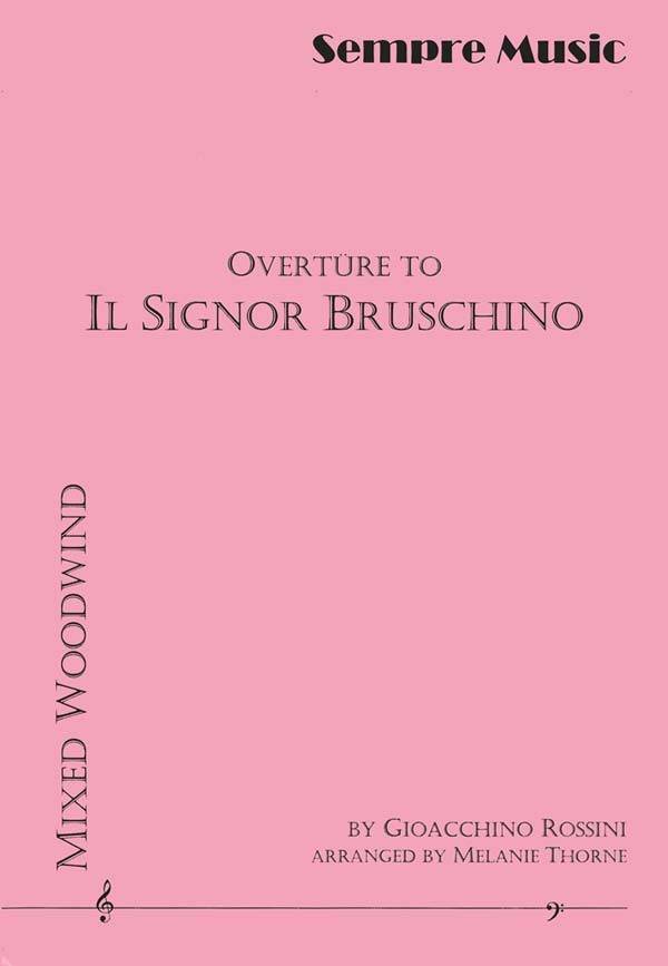 Overture to Il Signor Bruschino - Rossini/Thorne -  Woodwind Ensemble - Score/Parts