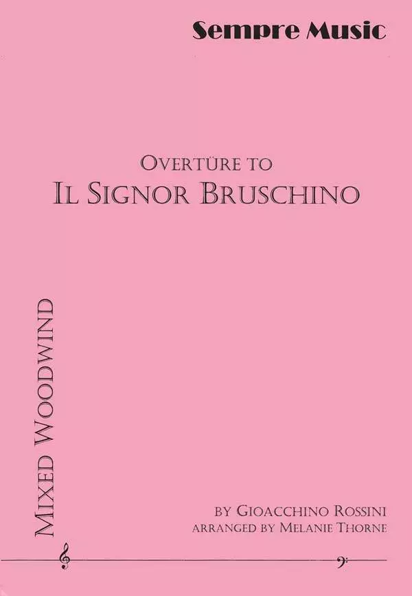 Overture to Il Signor Bruschino - Rossini/Thorne - Woodwind Ensemble - Score/Parts
