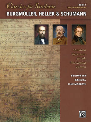 Alfred Publishing - Classics for Students: Burgmuller, Heller & Schumann, Book 1 - Piano intermdiaire prcoce - Livre