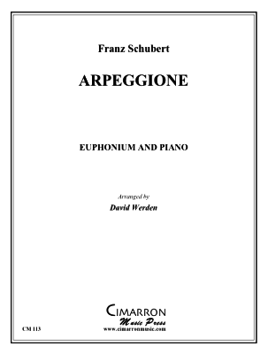 Cimarron Music Press - Arpeggione - Schubert/Werden - Solo Euphonium/Piano