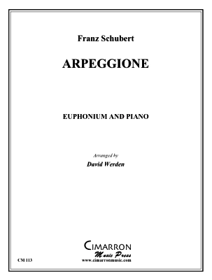 Cimarron Music Press - Arpeggione - Schubert/Werden - Solo Euphonium/Piano