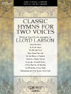 Classic Hymns For Two Voices (Collection) - Larson - Vocal Duet - Book