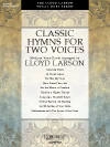 Classic Hymns For Two Voices (Collection) - Larson - Vocal Duet - Book