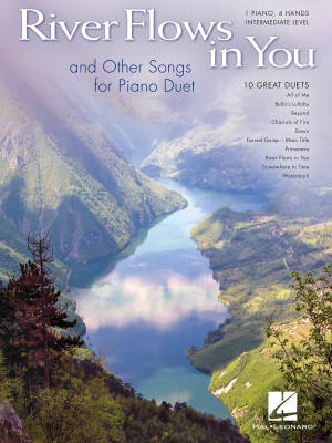Hal Leonard - River Flows in You and Other Songs Arranged for Piano Duet - Intermediate Piano Duet (1 Piano, 4 Hands)