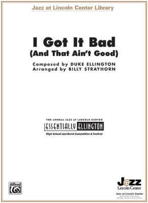 Alfred Publishing - I Got It Bad (And That Aint Good) - Ellington/Strayhorn - Jazz Ensemble - Gr. 3.5