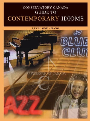 Conservatory Canada - Guide To Contemporary Idioms - Level 1 - Piano - Book