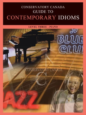 Conservatory Canada - Guide To Contemporary Idioms - Level 3 - Piano - Book