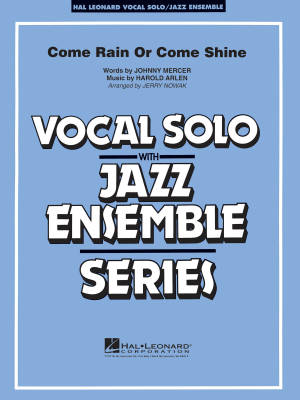 Hal Leonard - Come Rain or Come Shine - Arlen/Mercer/Nowak - Jazz Ensemble/Vocal - Gr. 3-4