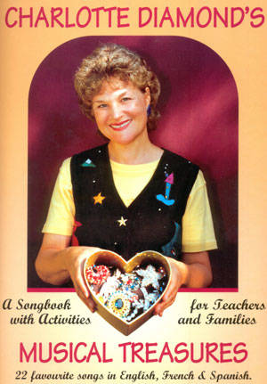 Charlotte Diamond�s Musical Treasures - Piano /Vocal /Guitar /Activities - Book
