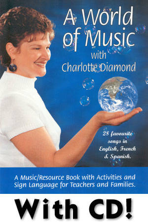 A World of Music with Charlotte Diamond - Piano /Vocal /Guitar /Activities - Book/CD