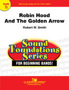 Robin Hood and the Golden Arrow - Smith - Concert Band - Gr. 0.5