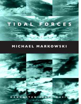 Manhattan Beach Music - Tidal Forces - Markowski - Concert Band - Gr. 5