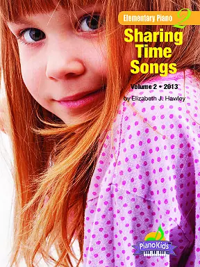 Sharing Time Songs Vol. 2 (2013) - Hawley - Elementary Piano - Book