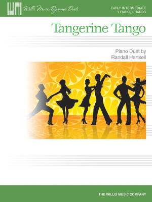 Willis Music Company - Tangerine Tango - Hartsell - Early Intermediate Piano Duet (1 Piano, 4 Hands)