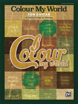 Alfred Publishing - Colour My World for Guitar: 16 Classic Songs by Chicago - Guitar TAB - Book