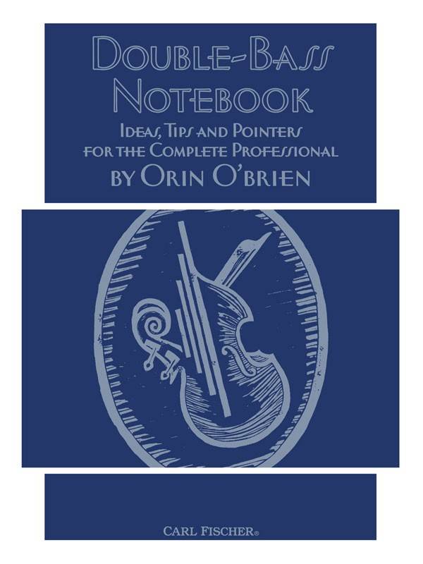 Double-Bass Notebook: Ideas, Tips and Pointers for the Complete Professional - O\'Brien - Book