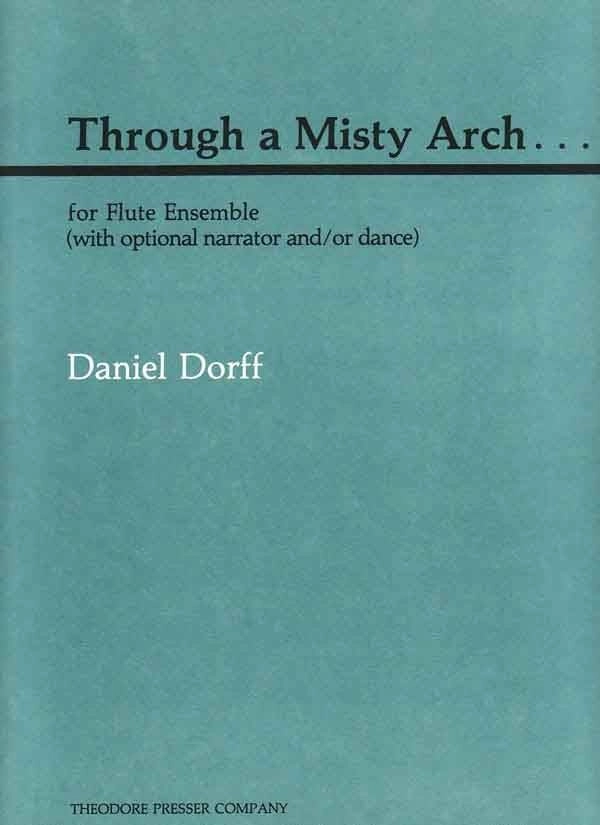 Through A Misty Arch... - Dorff - Flute Ensemble - Score/Parts