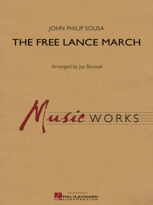 Hal Leonard - The Free Lance March - Sousa/Bocook - Concert Band - Gr. 4