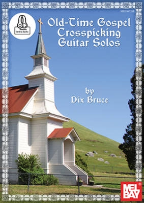 Mel Bay - Old Time Gospel Crosspicking Guitar Solos - Bruce - Book/Audio Online