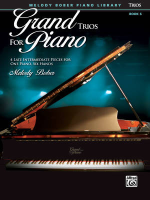 Alfred Publishing - Grand Trios for Piano, Book 6 - Bober - Piano Trio (1 Piano, 6 Hands)