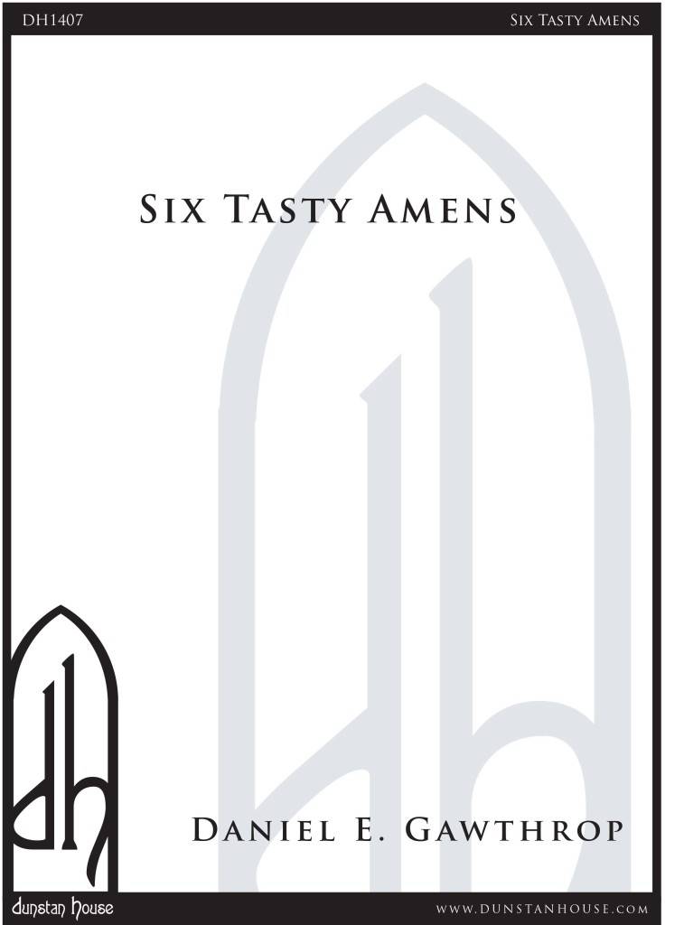 Six Tasty Amens - Gawthrop - SATB