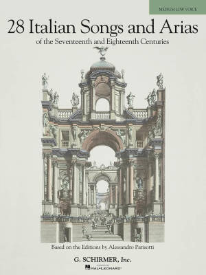 G. Schirmer Inc. - 28 Italian Songs & Arias of the 17th & 18th Centuries - Parisotti - Medium Low Voice/Piano - Book